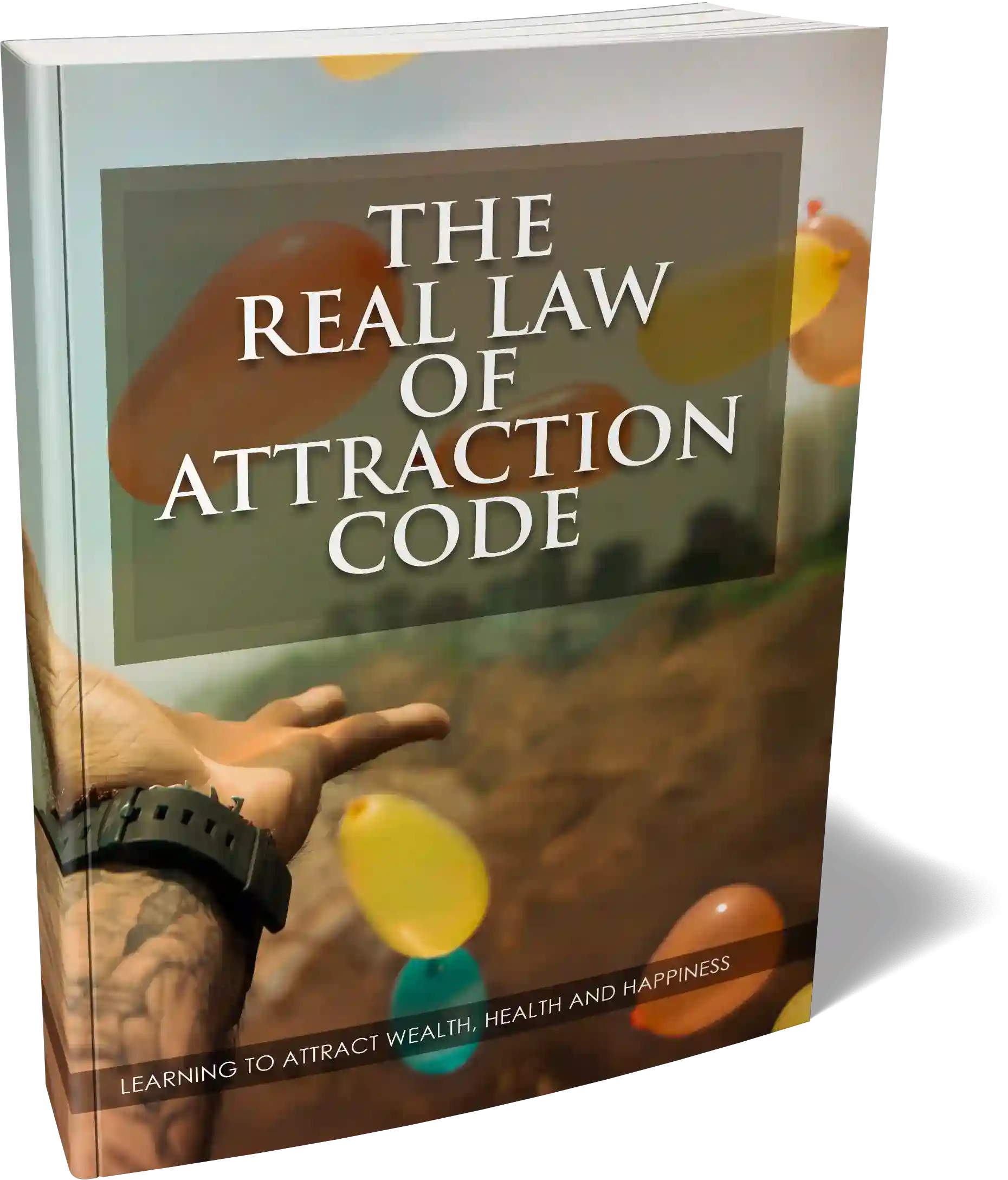 The Real Law Of Attraction Code